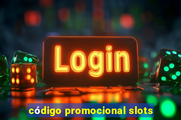 código promocional slots