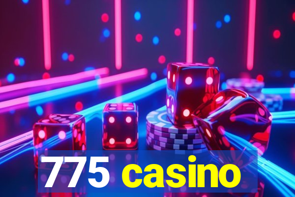 775 casino