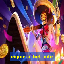 esporte bet site de aposta