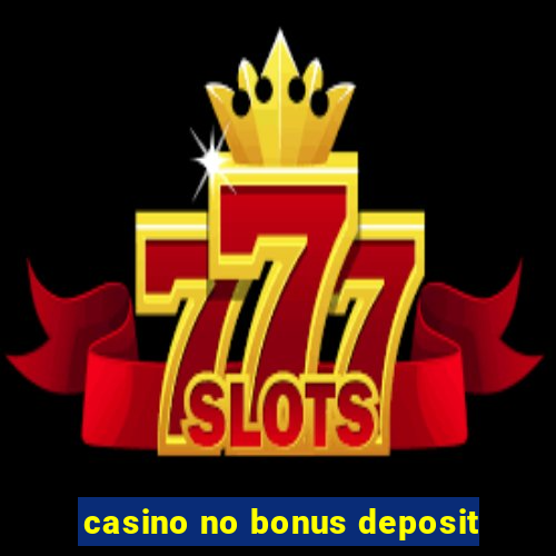 casino no bonus deposit