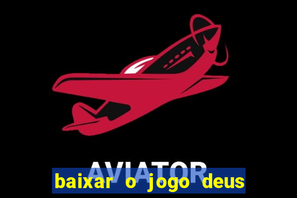 baixar o jogo deus da guerra