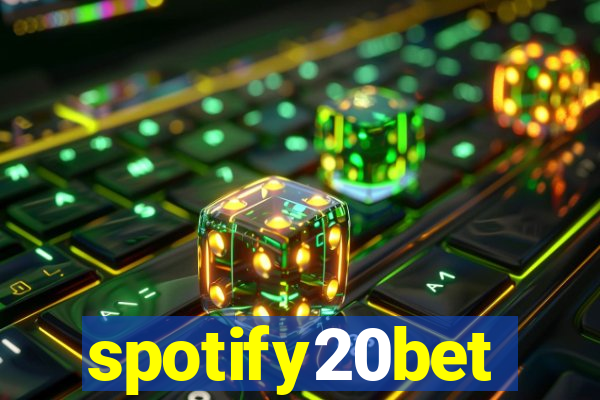 spotify20bet