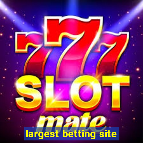 largest betting site