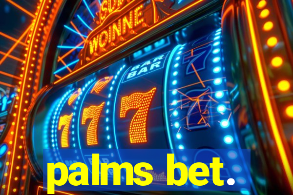 palms bet.