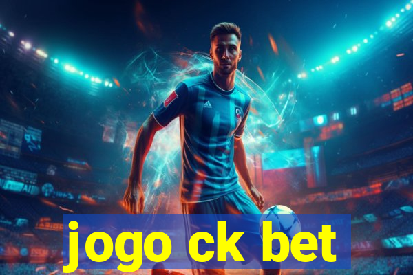 jogo ck bet