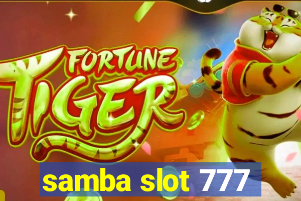 samba slot 777