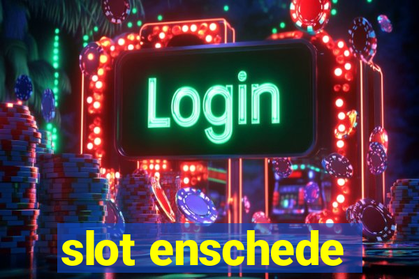 slot enschede