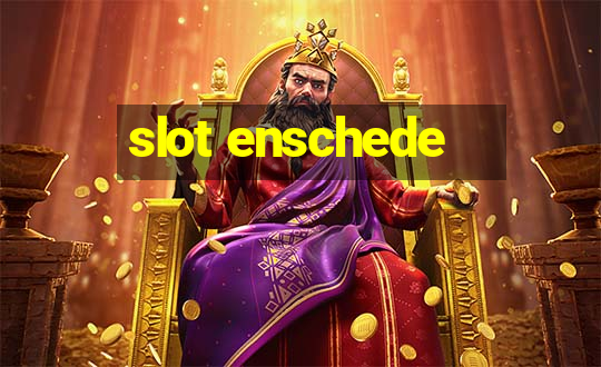 slot enschede