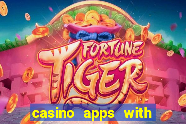 casino apps with real money