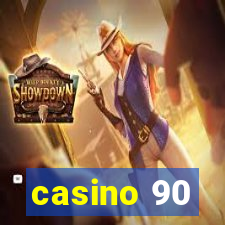 casino 90