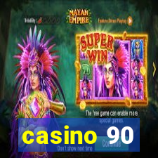 casino 90