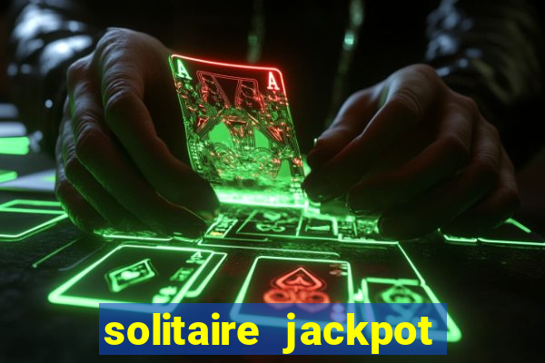 solitaire jackpot win real money