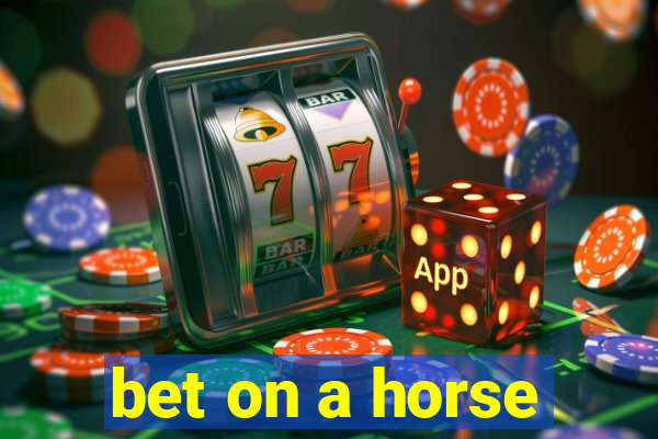 bet on a horse