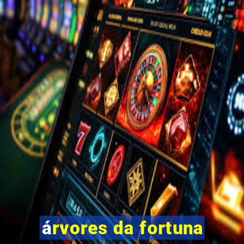 árvores da fortuna