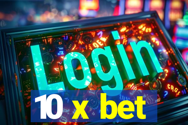 10 x bet