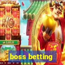 boss betting