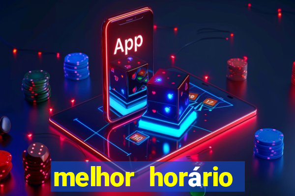 melhor horário para jogar fortune tiger hoje tarde