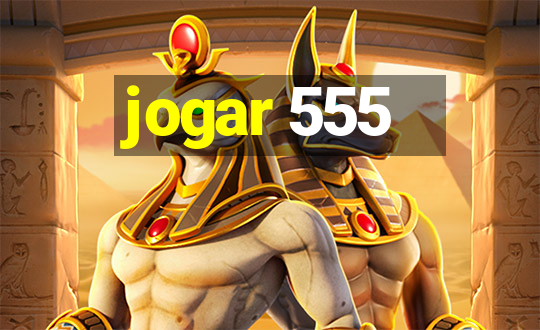 jogar 555