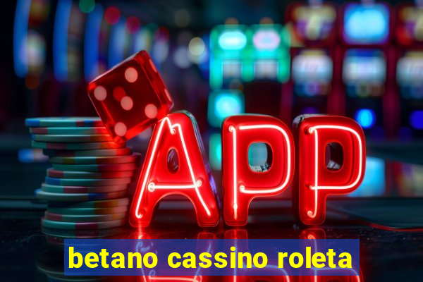 betano cassino roleta