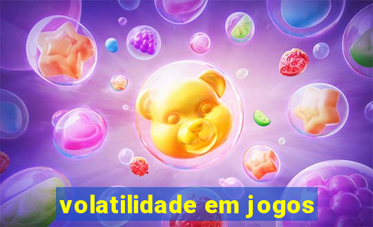 volatilidade em jogos