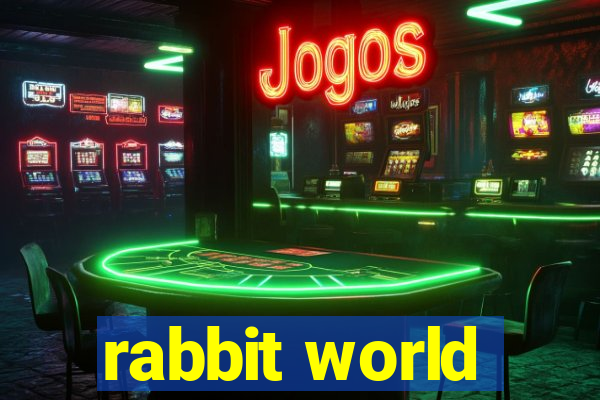 rabbit world