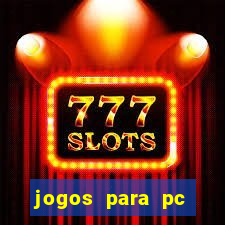 jogos para pc windows 7 gratis