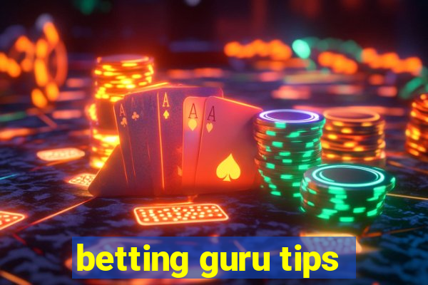 betting guru tips