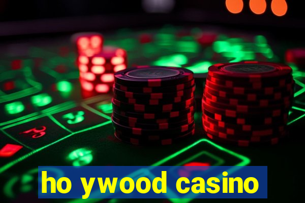 ho ywood casino