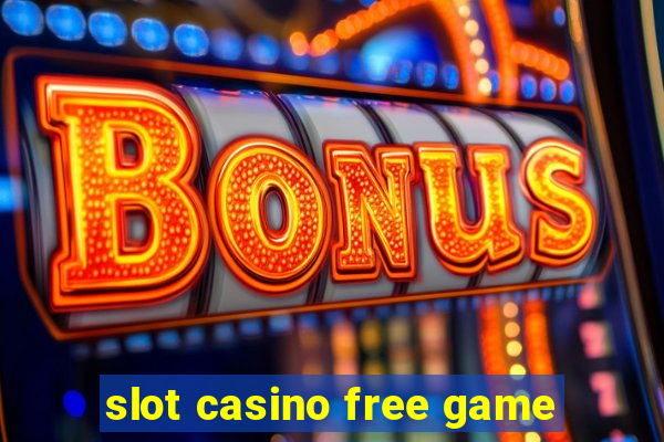 slot casino free game