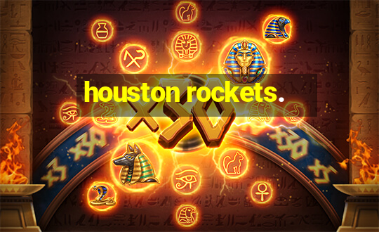 houston rockets.