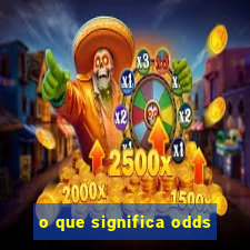 o que significa odds