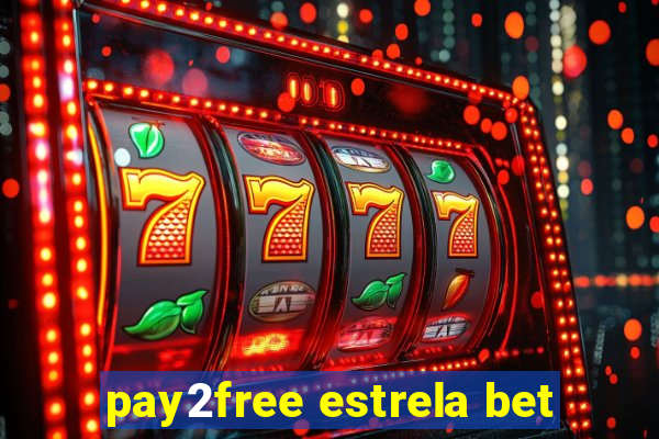 pay2free estrela bet