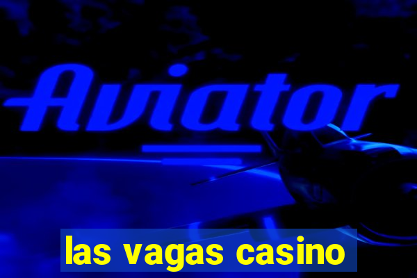 las vagas casino