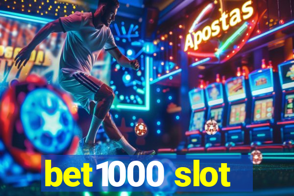 bet1000 slot