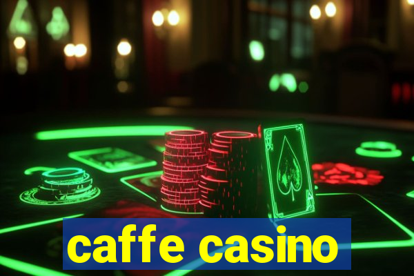 caffe casino