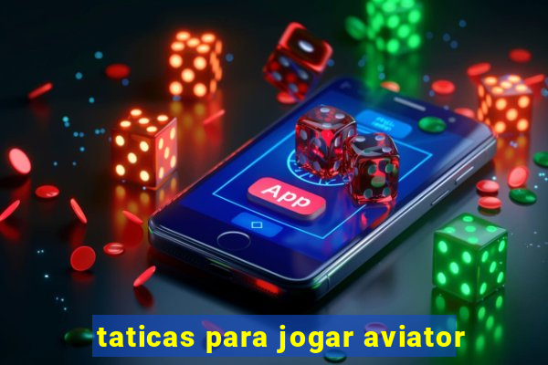 taticas para jogar aviator