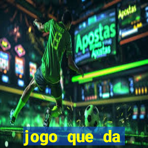 jogo que da dinheiro sem depósito