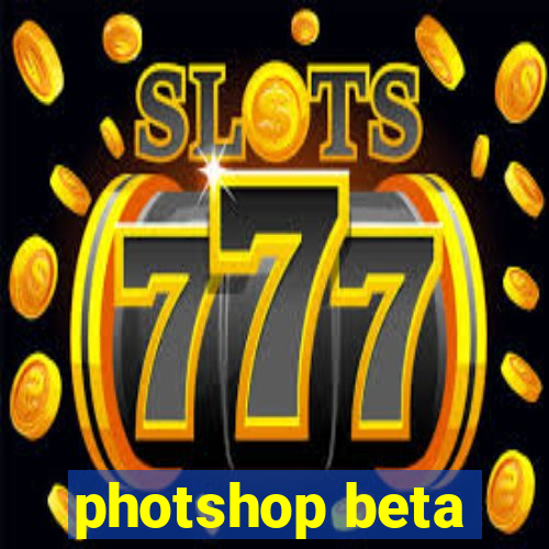 photshop beta