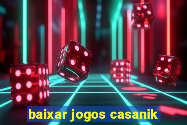 baixar jogos casanik