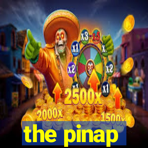 the pinap