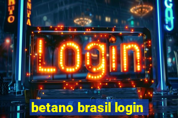 betano brasil login