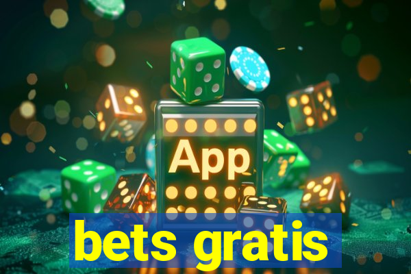 bets gratis