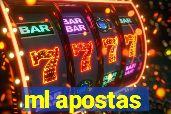 ml apostas