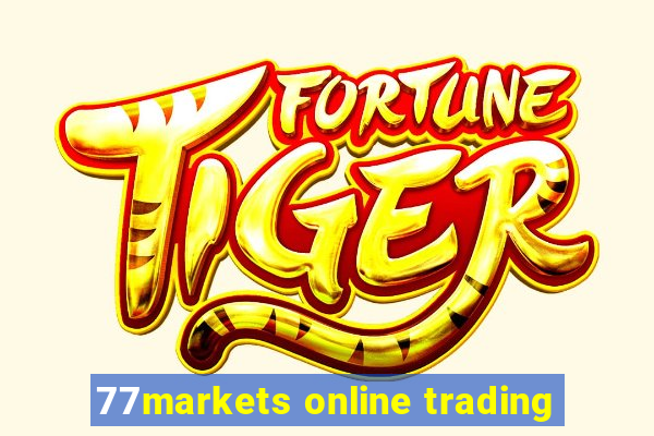 77markets online trading