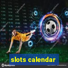 slots calendar