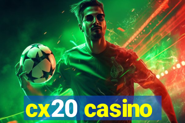 cx20 casino