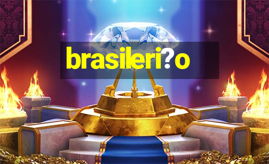 brasileri?o