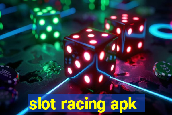 slot racing apk