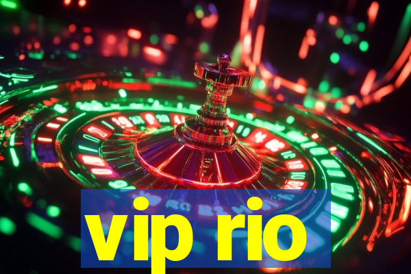 vip rio