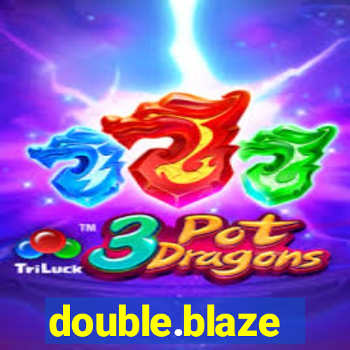 double.blaze